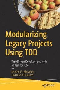 bokomslag Modularizing Legacy Projects Using TDD