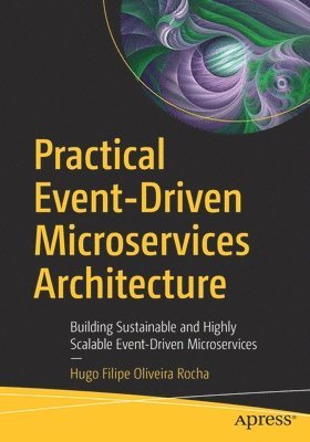 bokomslag Practical Event-Driven Microservices Architecture