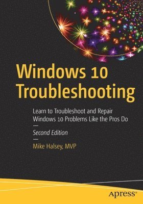 Mike Halsey - Windows 10 Troubleshooting, Häftad