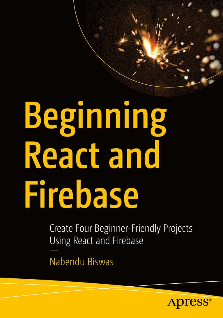 Nabendu Biswas - Beginning React and Firebase, Häftad