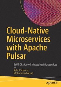 bokomslag Cloud-Native Microservices with Apache Pulsar
