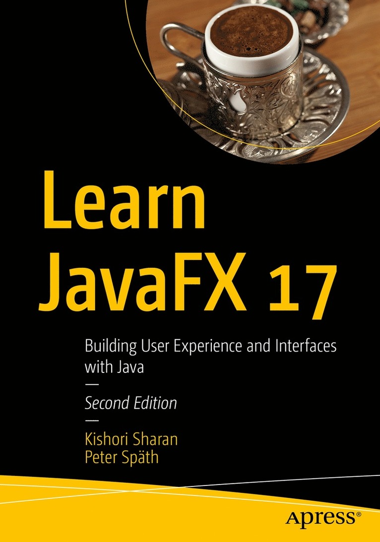 Kishori Sharan, Peter Späth, Peter Spath - Learn JavaFX 17, Häftad