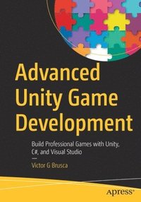 bokomslag Advanced Unity Game Development