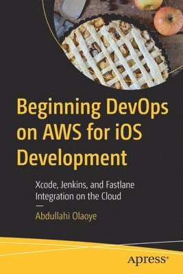 Beginning DevOps on AWS for iOS Development 1