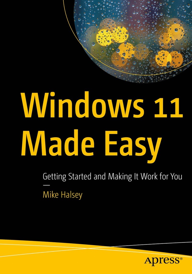 Mike Halsey - Windows 11 Made Easy, Häftad