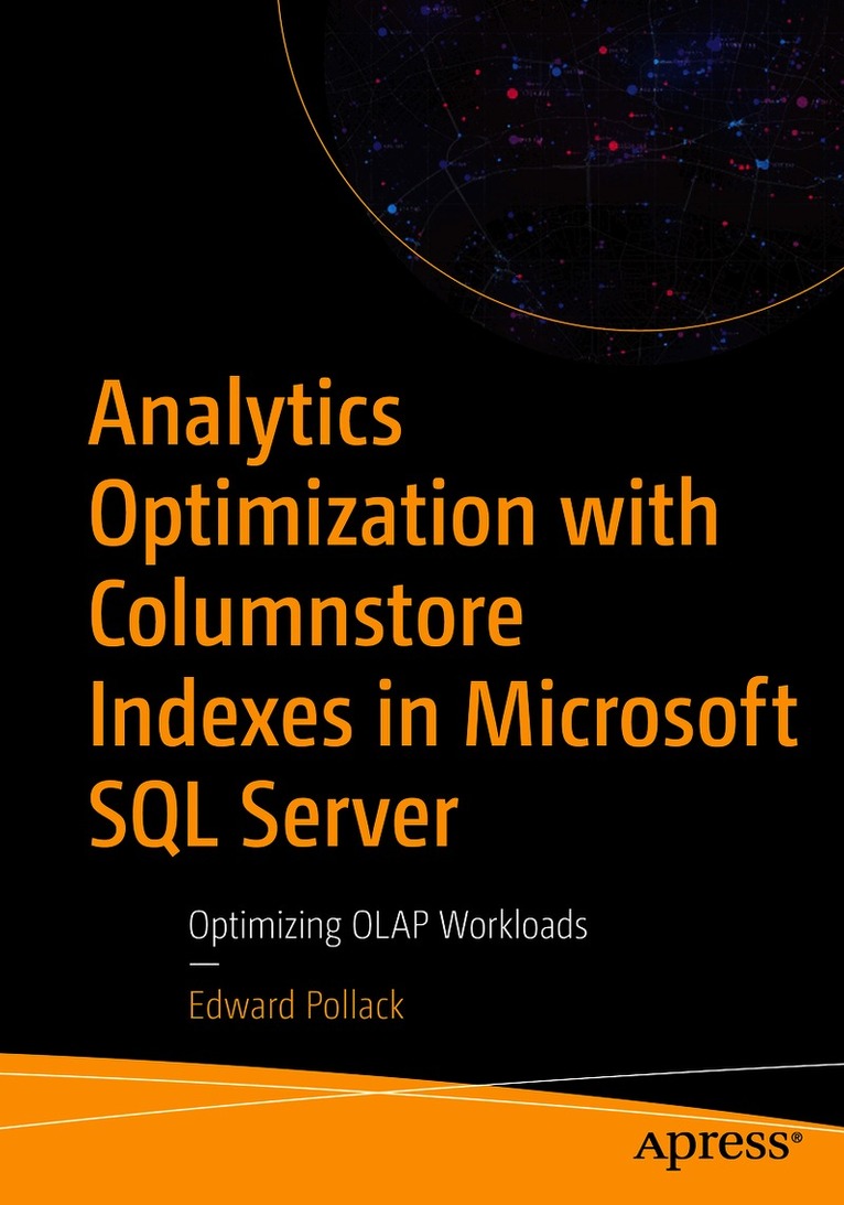 Edward Pollack - Analytics Optimization with Columnstore Indexes in Microsoft SQL Server, Häftad