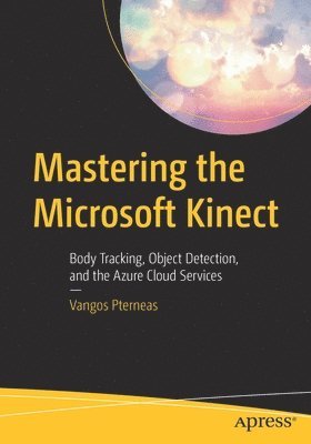 bokomslag Mastering the Microsoft Kinect