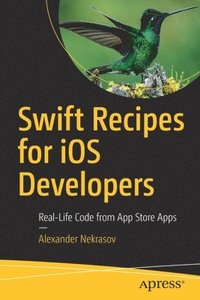 bokomslag Swift Recipes for iOS Developers