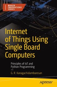 bokomslag Internet of Things Using Single Board Computers