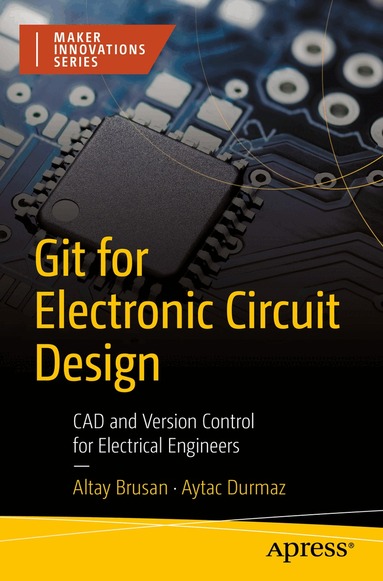 Altay Brusan, Aytac Durmaz - Git for Electronic Circuit Design, Häftad