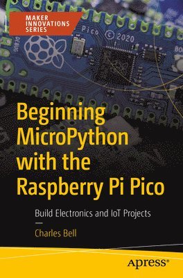 Beginning MicroPython with the Raspberry Pi Pico 1