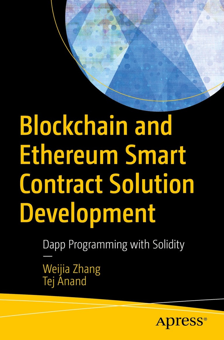 Weijia Zhang, Tej Anand - Blockchain and Ethereum Smart Contract Solution Development, Häftad