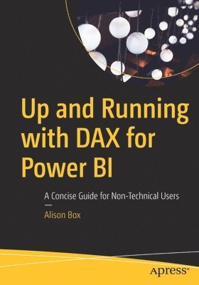 Alison Box - Up and Running with DAX for Power BI, Häftad