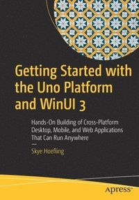 bokomslag Getting Started with the Uno Platform and WinUI 3