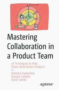bokomslag Mastering Collaboration in a Product Team