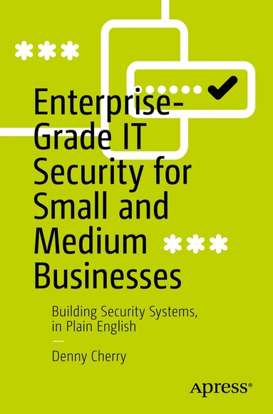 bokomslag Enterprise-Grade IT Security for Small and Medium Businesses