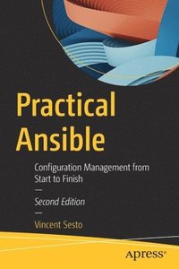 bokomslag Practical Ansible: Configuration Management from Start to Finish