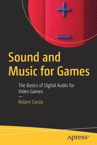 bokomslag Sound and Music for Games