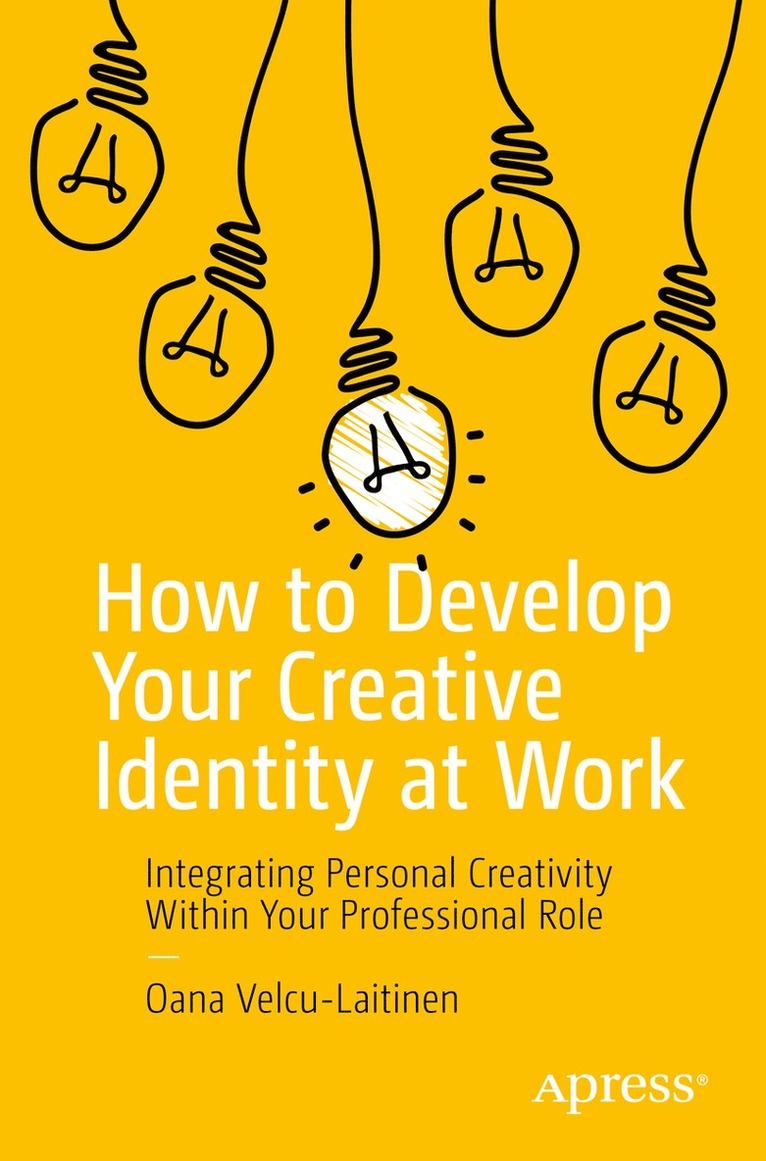 Oana Velcu-Laitinen - How to Develop Your Creative Identity at Work, Häftad