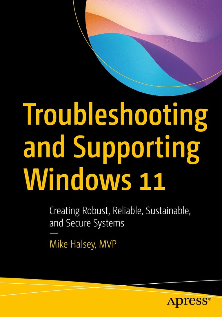 Mike Halsey - Troubleshooting and Supporting Windows 11, Häftad