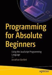 bokomslag Programming for Absolute Beginners