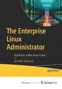 bokomslag The Enterprise Linux Administrator