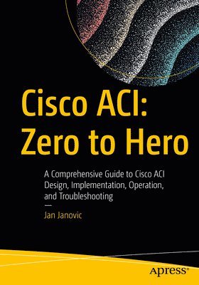 Cisco ACI: Zero to Hero 1