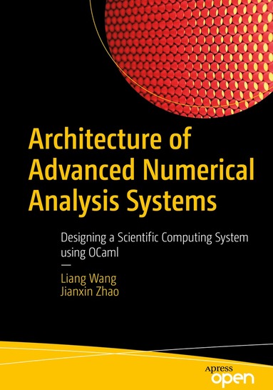Liang Wang, Jianxin Zhao - Architecture of Advanced Numerical Analysis Systems, Häftad