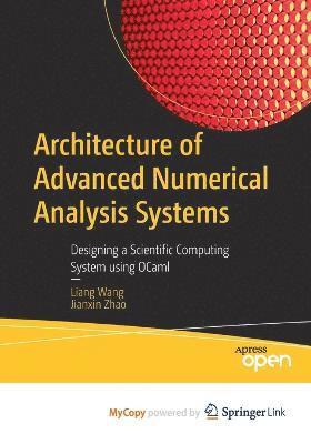 Liang Wang, Jianxin Zhao - Architecture of Advanced Numerical Analysis Systems, Häftad
