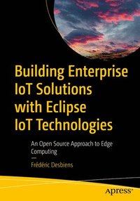 bokomslag Building Enterprise IoT Solutions with Eclipse IoT Technologies