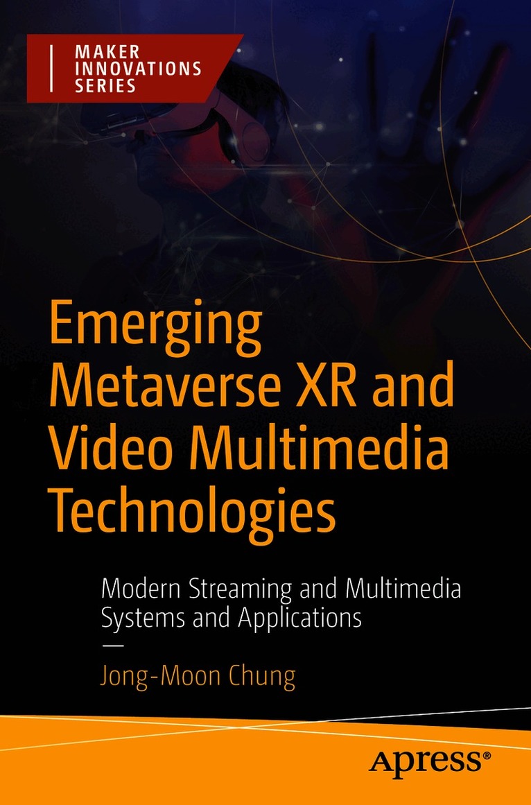 Emerging Metaverse XR and Video Multimedia Technologies