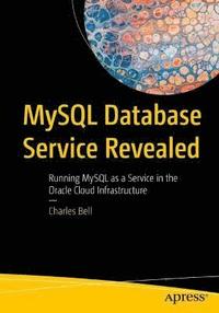 bokomslag MySQL Database Service Revealed