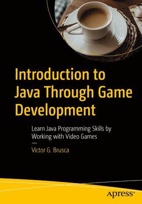 bokomslag Introduction to Java Through Game Development
