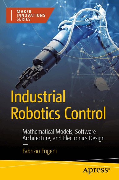 Fabrizio Frigeni - Industrial Robotics Control, Häftad