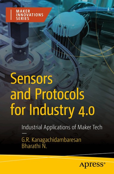 G. R. Kanagachidambaresan, Bharathi N - Sensors and Protocols for Industry 4.0, Häftad