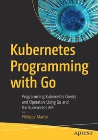 bokomslag Kubernetes Programming with Go