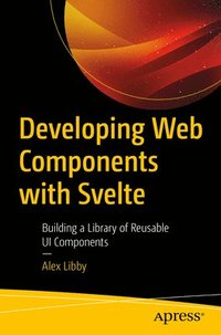 bokomslag Developing Web Components with Svelte