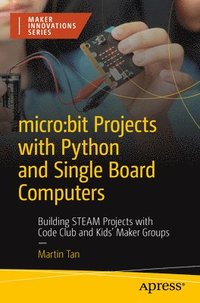 bokomslag micro:bit Projects with Python and Single Board Computers