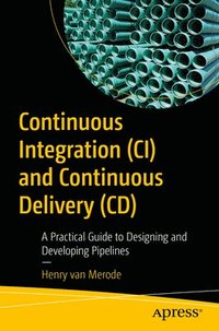 bokomslag Continuous Integration (CI) and Continuous Delivery (CD)