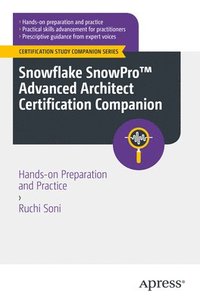 bokomslag Snowflake SnowPro? Advanced Architect Certification Companion