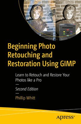 bokomslag Beginning Photo Retouching and Restoration Using GIMP