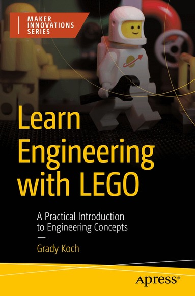Grady Koch - Learn Engineering with LEGO, Häftad