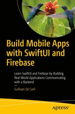 Build Mobile Apps with SwiftUI and Firebase 1