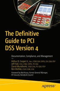 bokomslag The Definitive Guide to PCI DSS Version 4