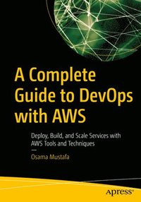 bokomslag A Complete Guide to DevOps with AWS