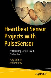 bokomslag Heartbeat Sensor Projects with PulseSensor