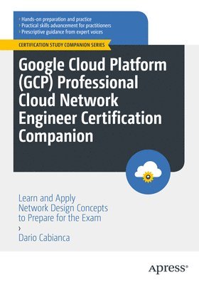 bokomslag Google Cloud Platform (GCP) Professional Cloud Network Engineer Certification Companion