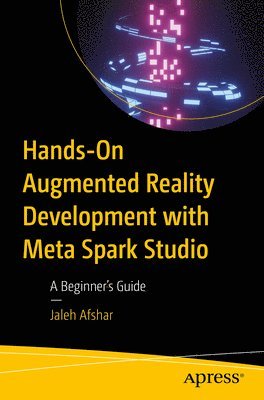 Hands-On Augmented Reality Development with Meta Spark Studio 1