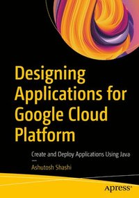 bokomslag Designing Applications for Google Cloud Platform