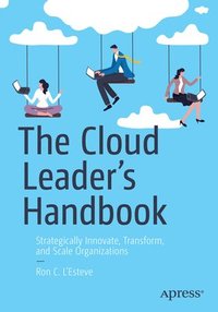 bokomslag The Cloud Leaders Handbook